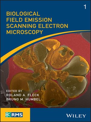 cover image of Biological Field Emission Scanning Electron Microscopy